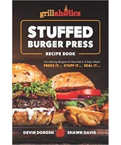 Grillaholics Stuffed Burger Press Recipe Book (Paperback version)